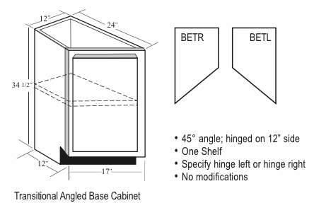 BET12: Kitchen Angled Base Cabinet, Transitional, 12"W along wall x 34-1/2"H x 24"D x 17"W front