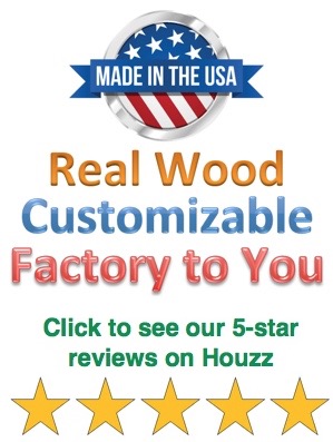 Made in the USA, Real Wood, Customizable, Factory to You